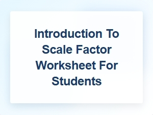 An Introduction to Scale Factor Worksheets